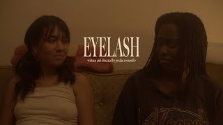 eyelash ☆ a lesbian short film [upl. by Clayberg]