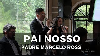 Pai nosso  Padre Marcelo Rossi  Música para casamento [upl. by Feigin131]