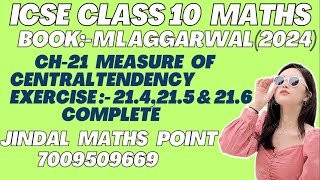 Ch21 Measure Of Central Tendency Ex214215216 Complete From ML Aggarwal For ICSE Class 10 Math [upl. by Kaja]