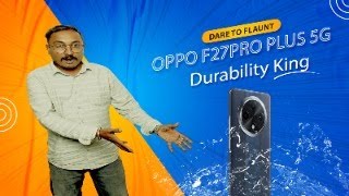 OPPO F27 Pro Plus  The Ultimate Rugged Smartphone [upl. by Reinaldos941]