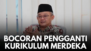 BOCORAN KURIKULUM BARU PENGGANTI KURIKULUM MERDEKA [upl. by Erminna]