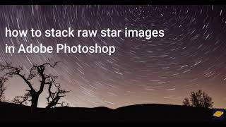 How To Create A Star Trail  Stacking In Photoshop [upl. by Sema443]