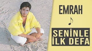 Emrah  Seninle İlk Defa Remastered [upl. by Huba750]