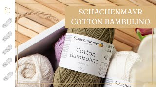 Schachenmayr Cotton Bambulino Yarn Review  Untwisted Threads [upl. by Azilem]