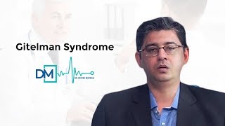 DrDeepak Marwah Discusses Gitelman Syndrome [upl. by Allicserp]