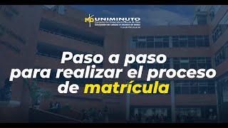 ¿Cómo realizar tu proceso de matrícula académica en UNIMINUTO [upl. by Lisan]