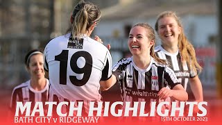 𝗛𝗜𝗚𝗛𝗟𝗜𝗚𝗛𝗧𝗦  Bath City v Ridgeway  15th October 2023  South West Womens Football League East Div [upl. by Ileane632]