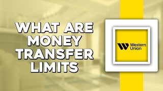 What Are Western Union Money Transfer Limits Easiest Way​​​​​​​ [upl. by Alburg174]