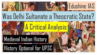 Delhi Sultanate as Theocratic State Lec 5 Medieval Indian History Optional UPSC PCS Edushine [upl. by Becki730]