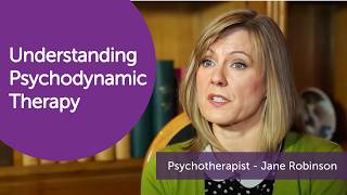 What is Psychodynamic Therapy  Psychoanalytic Psychotherapist Jane Robinson [upl. by Ahsienauq]