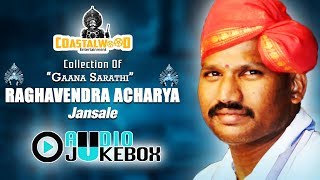 Songs Jukebox  Gaana Sarathi  Raghavendra Acharya  Jansale  Super Hit  Yakshagana [upl. by Brianna]