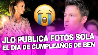 ¿El vestido de la venganza JLo publica fotos sola el día de cumpleaños de Ben Affleck [upl. by Katt200]