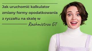 Jak uruchomić kalkulator zmiany formy opodatkowania z ryczałtu na skalę w Rachmistrzu GT [upl. by Asseralc257]