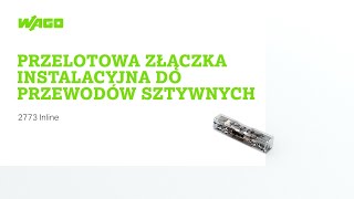 Przelotowa złączka do przewodów sztywnych 2773 Inline  WAGO [upl. by Airdnaz]