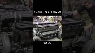 Will A 63L V12 Fit In A Miata Car Dailly v130  shorts viral car mazda miata engine motor [upl. by Noxas]