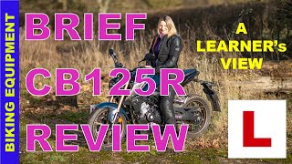 Brief Honda CB125R review a learners perspective [upl. by Dame]