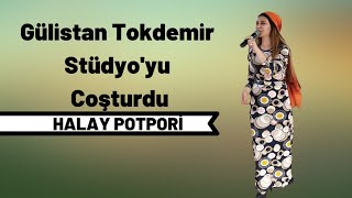 Gülistan Tokdemir Stüdyoyu Coşturdu  Halay Potpori [upl. by Laryssa235]