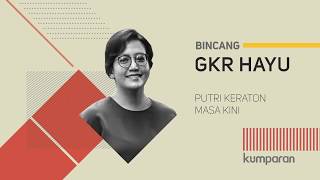 GKR Hayu Putri Keraton Masa Kini  Bincang kumparan [upl. by Augy]