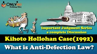 Kihoto Hollohan case1992  AntiDefection Law  UPSC​ IAS​ CSE​ 2021 [upl. by Amiaj]