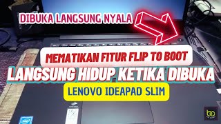 LAPTOP LENOVO OTOMATIS HIDUP SAAT DIBUKA 💥  CARA SETTING AUTO ON DI LENOVO ✔  FLIP TO BOOT [upl. by Bruis]