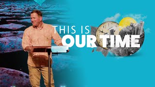 This is Our Time • Part 6  Mosaic Church  Clarksville TN [upl. by Lajes]