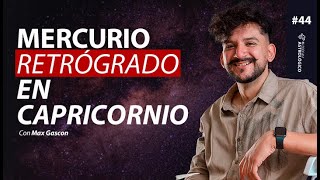 44 Mercurio Retrógrado en Capricornio  Analisis Astrologico para Todos los Signos  Podcast [upl. by Kilbride]