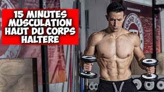 15min musculation haut du corps haltère [upl. by Bluefarb]