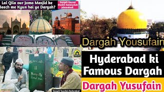 Dargah Yusufain Hyderabad  हज़रात यूसुफैन Hyderabad  Hyderabad ki Famous Dargah  Mukhtar Ashraf [upl. by Trebleht620]