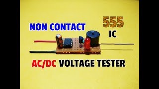 How To Make A Non Contact ACDC Voltage Tester Circuit Using 555 ICEasily Detect ACDC Voltage [upl. by Geffner]