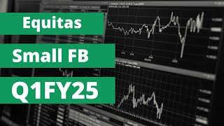 Equitas Small Finance Bank Analysis and Q1FY25 Highlights [upl. by Anuaek]