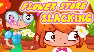 ★☆Flower Store Slacking Gameplay Fun Slacking Games For Kids★☆ [upl. by Atteroc]