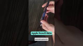 ✨Galaxy Apple Pencil Skin ✨applepencil applepencilskin galaxyskin [upl. by Gnilyarg]