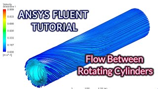 ANSYS Fluent Tutorials  Flow in Between Rotating Cylinders  ANSYS Fluent Rotating Cylinder [upl. by Atiuqcaj]