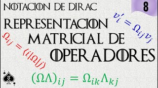 Notación de Dirac  8 Representación Matricial de Operadores [upl. by Eromle61]