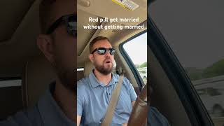 Red pill get married without getting married alpha male [upl. by Pisano570]