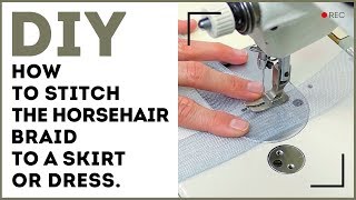 DIY How to stitch the horsehair braid to a skirt or dress Sewing tutorial [upl. by Mireielle]