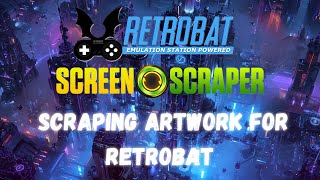 Scraping Artwork for RetroBat Also Batocera EmulationStation etc [upl. by Hayyim99]