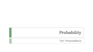 quotOrquot Probabilities and the Addition Rule [upl. by Cence455]