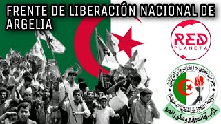 Frente de Liberación Nacional de Argelia y la Independencia de Argelia [upl. by Kylen]