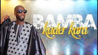 Kader Kara  MAME BAMBA [upl. by Greyso881]