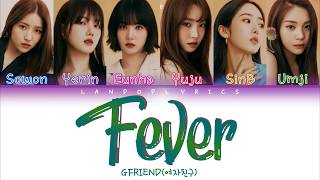 GFRIEND  Fever 여자친구  열대야 Color Coded LyricsHanRomEng가사 [upl. by Nilcaj112]