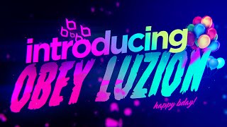 Introducing Obey Luzion HAPPY BIRTHDAY [upl. by Olzsal56]