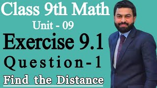 Class 9th Math Unit 9 Exercise 91 Question 19th class Math EX 91 Q1How to find the Distance [upl. by Rolanda529]