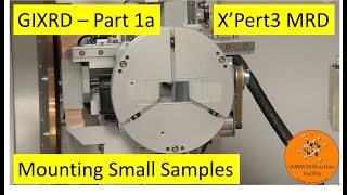 GIXRD  Part 1A  Mounting Small Samples  XPert3 MRD [upl. by Walczak]