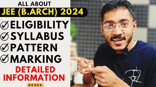 All About JEE BArch 2024  Eligibility  Syllabus  Pattern  Marking  Sachin Prajapat [upl. by Oirobil]