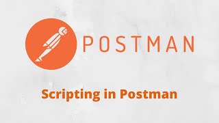 Scripting in Postman [upl. by Fernyak]