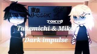 Tokyo revengers react to Takemichi amp Mikey Dark impulse♣️♦️ [upl. by Dleifyar]