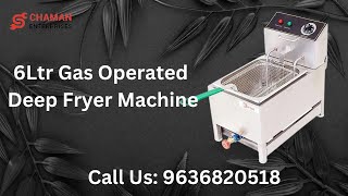 6Ltr Gas Operated Deep Fryer Machine  Commercial Gas Fryer  Chaman Enterprises [upl. by Osher]