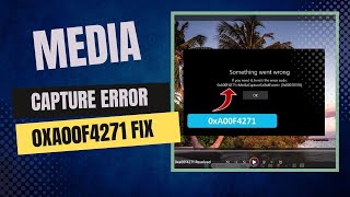 How to Deal With Media Capture Failed Event Error 0xa00f4271  Step by Step [upl. by Rosenblum]