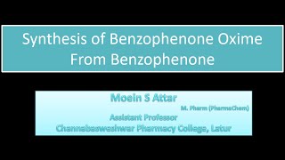 Synthesis of Benzophenone oxime from Benzophenone bpharma bpharm4thsem bpharmacy [upl. by Naicul]